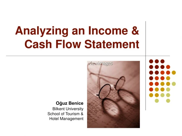 Analyzing an Income &amp; Cash Flow Statement