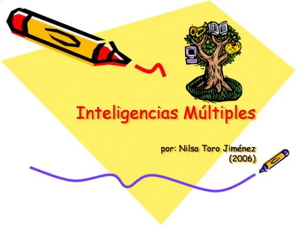 Inteligencias M ltiples por: Nilsa Toro Jim nez 2006
