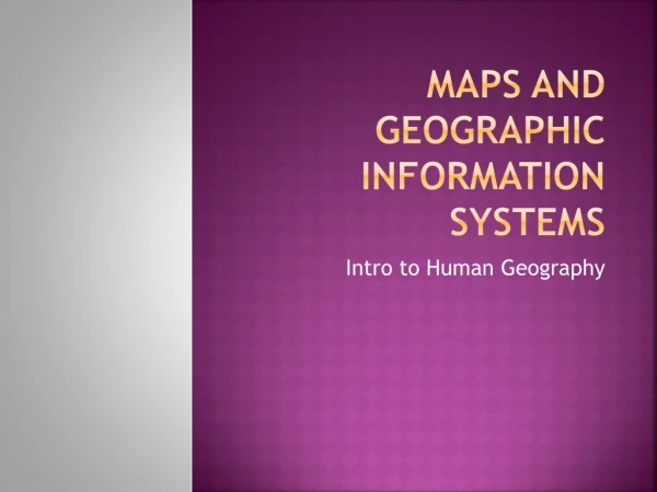 Maps and Geographic Information Systems