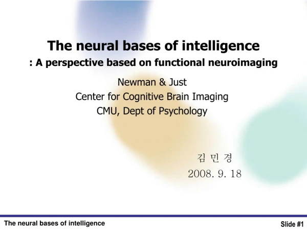The neural bases of intelligence : A perspective based on functional neuroimaging
