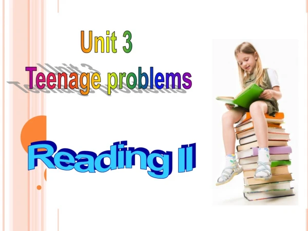 Unit 3 Teenage problems