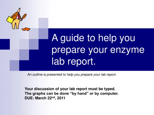 A guide to help you prepare your enzyme lab report.
