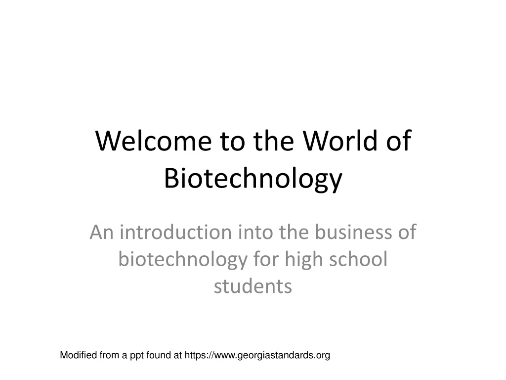 welcome to the world of biotechnology