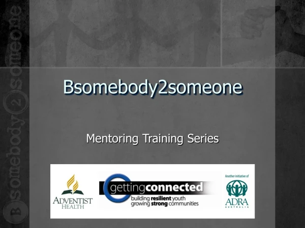 Bsomebody2someone