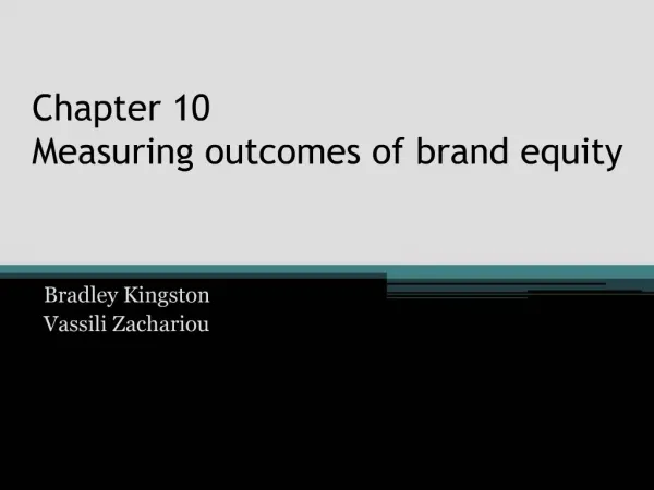 Chapter 10 Measuring outcomes of brand equity