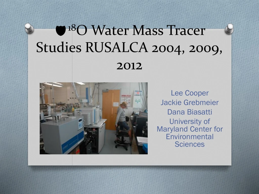 d 18 o water mass tracer studies rusalca 2004 2009 2012