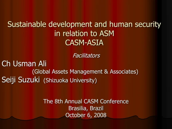 Sustainable development and human security in relation to ASM CASM-ASIA