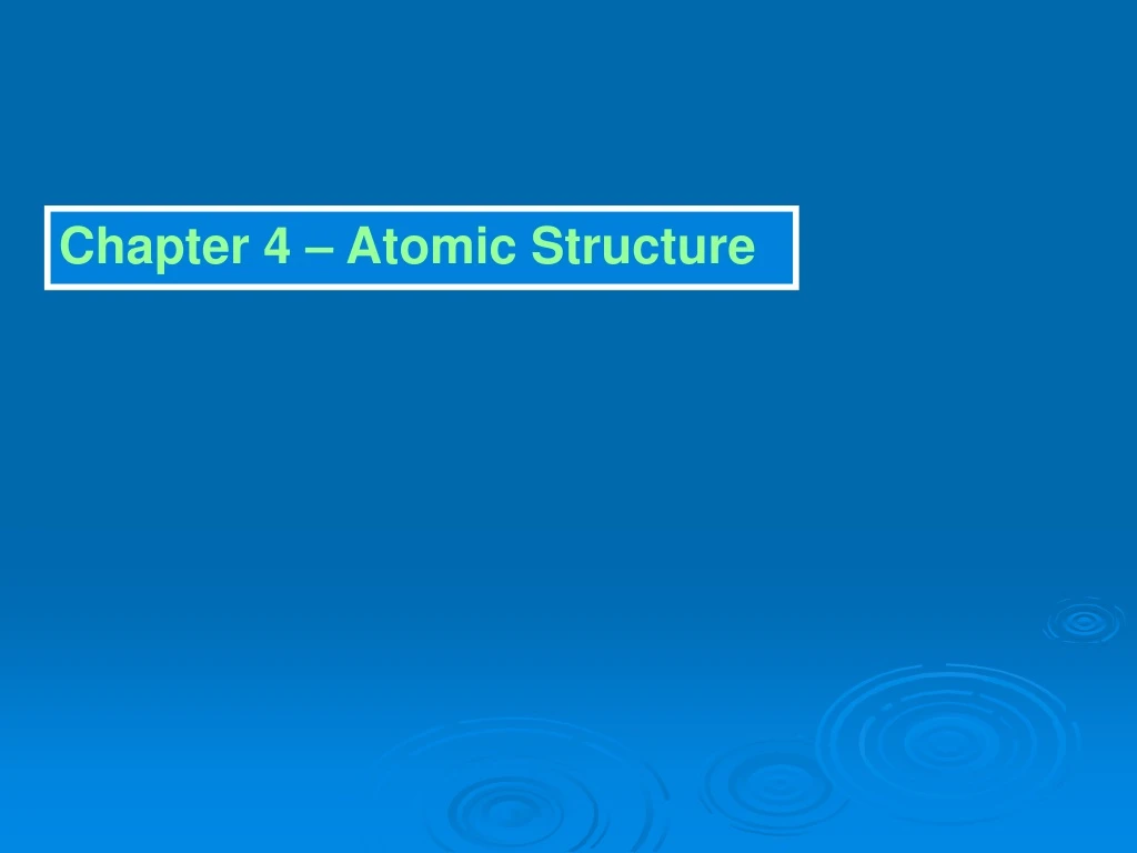 chapter 4 atomic structure