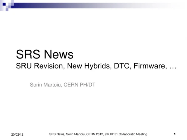 SRS News SRU Revision, New Hybrids, DTC, Firmware, …