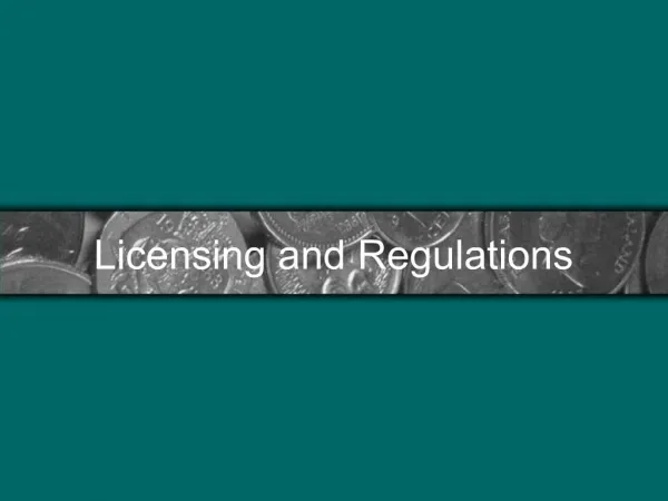 Licensing and Regulations