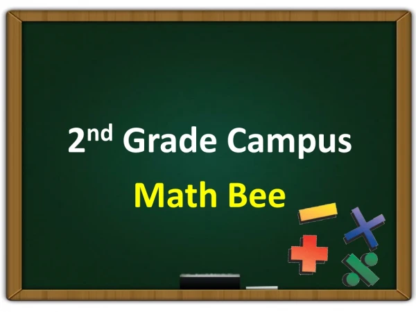 2 nd Grade Campus Math Bee