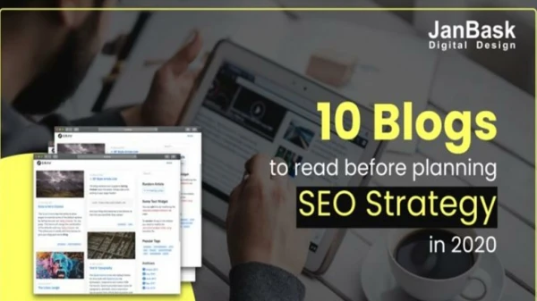 10 Blogs To Read Before Planning SEO Strategy in 2020!JanBask Digital Design