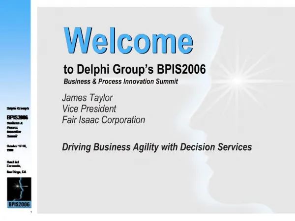 Welcome to Delphi Group s BPIS2006 Business Process Innovation Summit