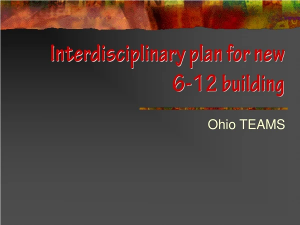 Interdisciplinary plan for new 6-12 building