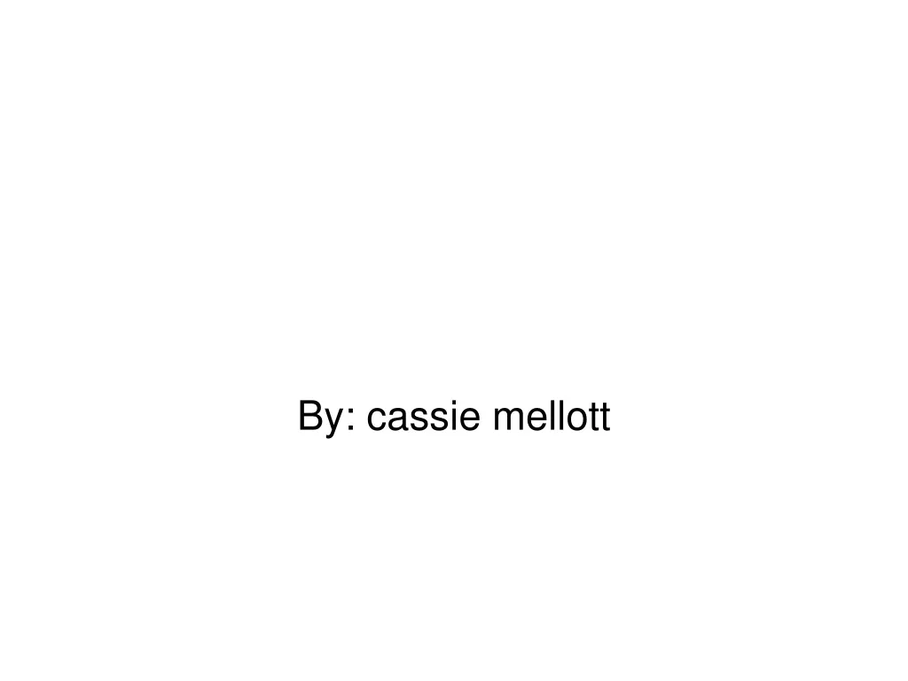 by cassie mellott