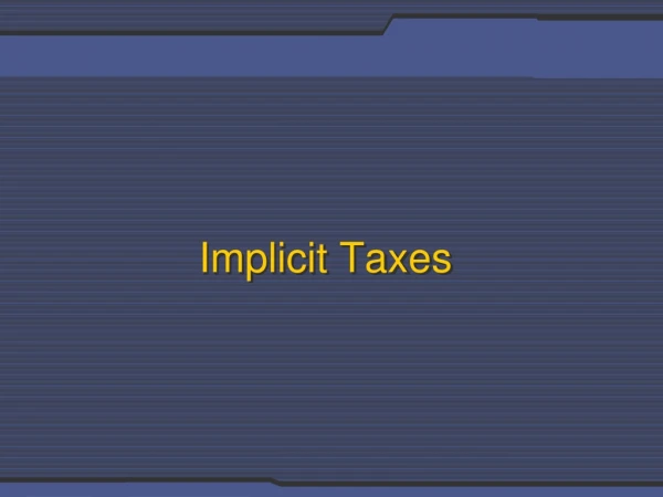 Implicit Taxes