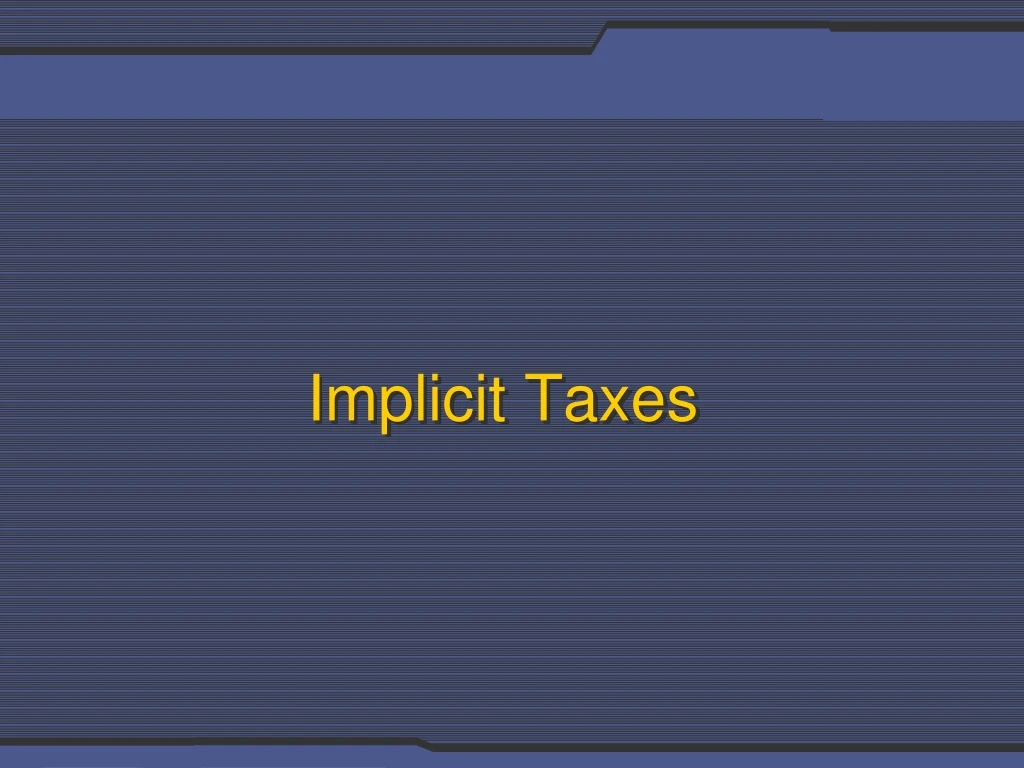 implicit taxes
