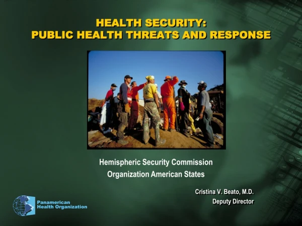 HEALTH SECURITY: PUBLIC HEALTH THREATS AND RESPONSE