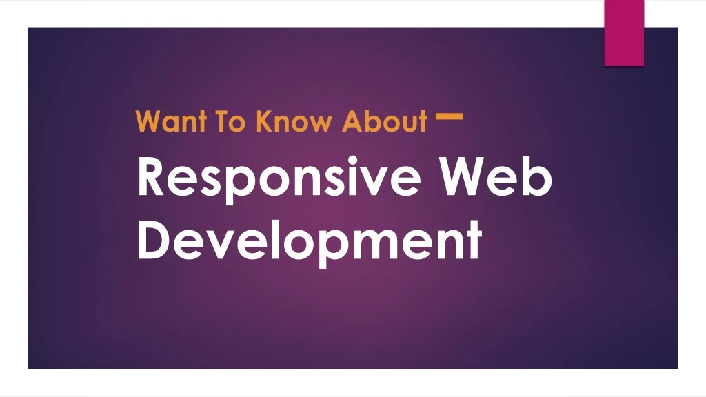 want to know about responsive web development