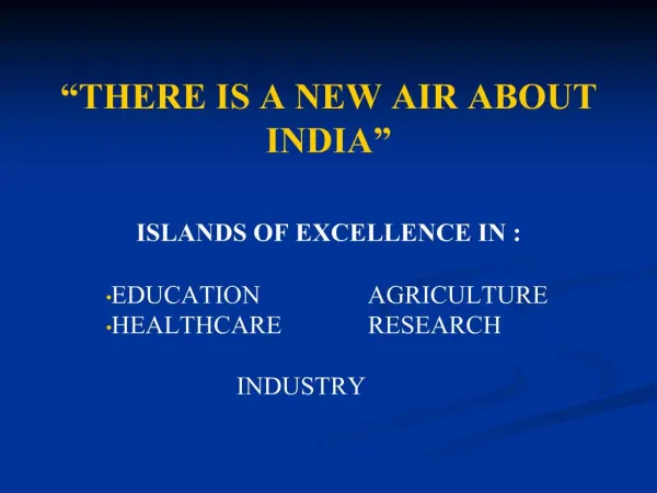 THERE IS A NEW AIR ABOUT INDIA