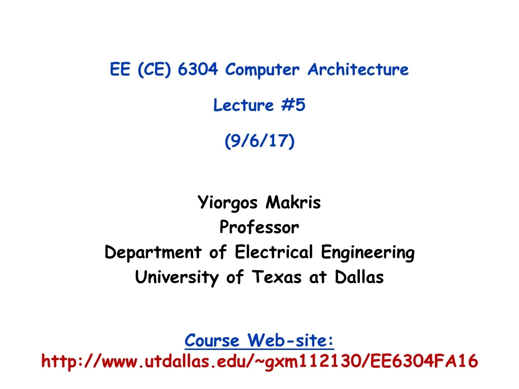 ee ce 6304 computer architecture lecture 5 9 6 17