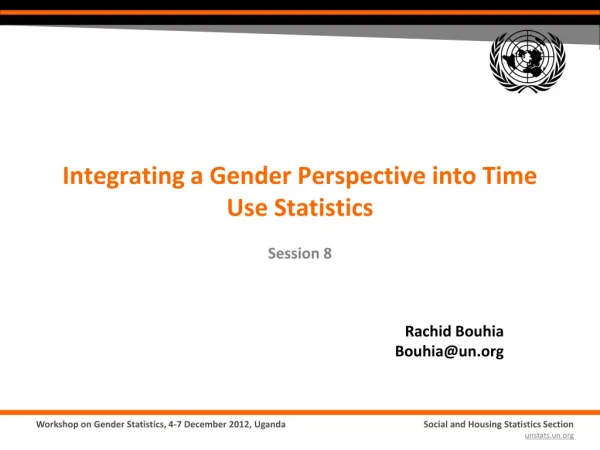 Integrating a Gender Perspective into Time Use Statistics Session 8