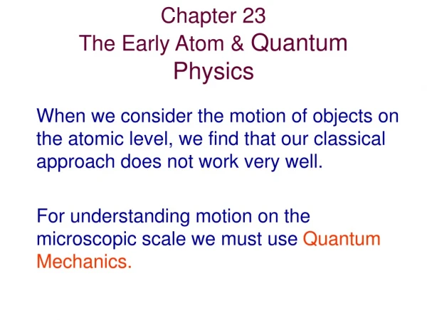 Chapter 23 The Early Atom &amp; Quantum Physics