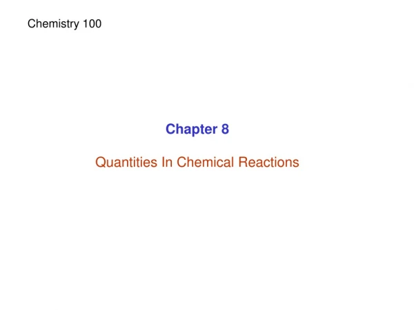Chapter 8 Quantities In Chemical Reactions