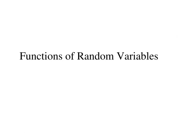 Functions of Random Variables