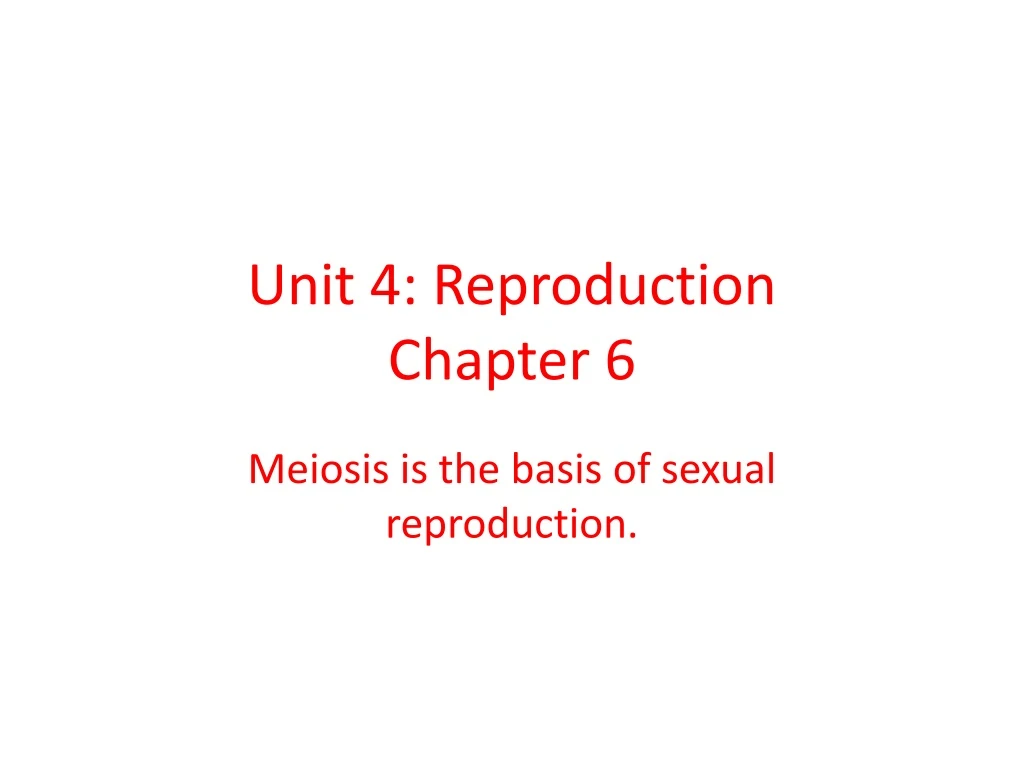 unit 4 reproduction chapter 6