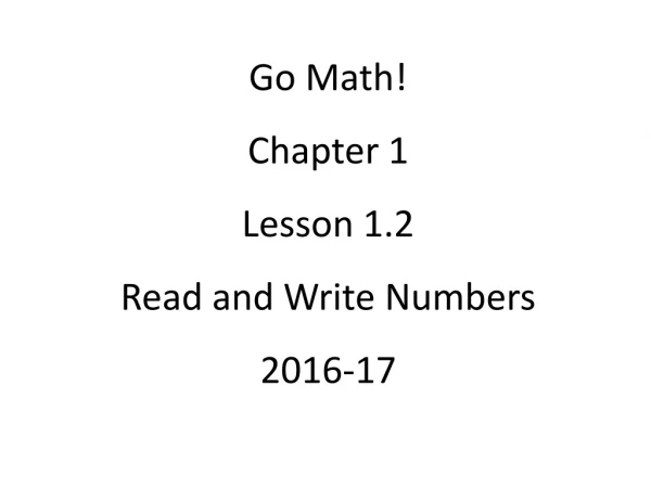 Go Math! Chapter 1 Lesson 1.2 Read and Write Numbers 2016-17