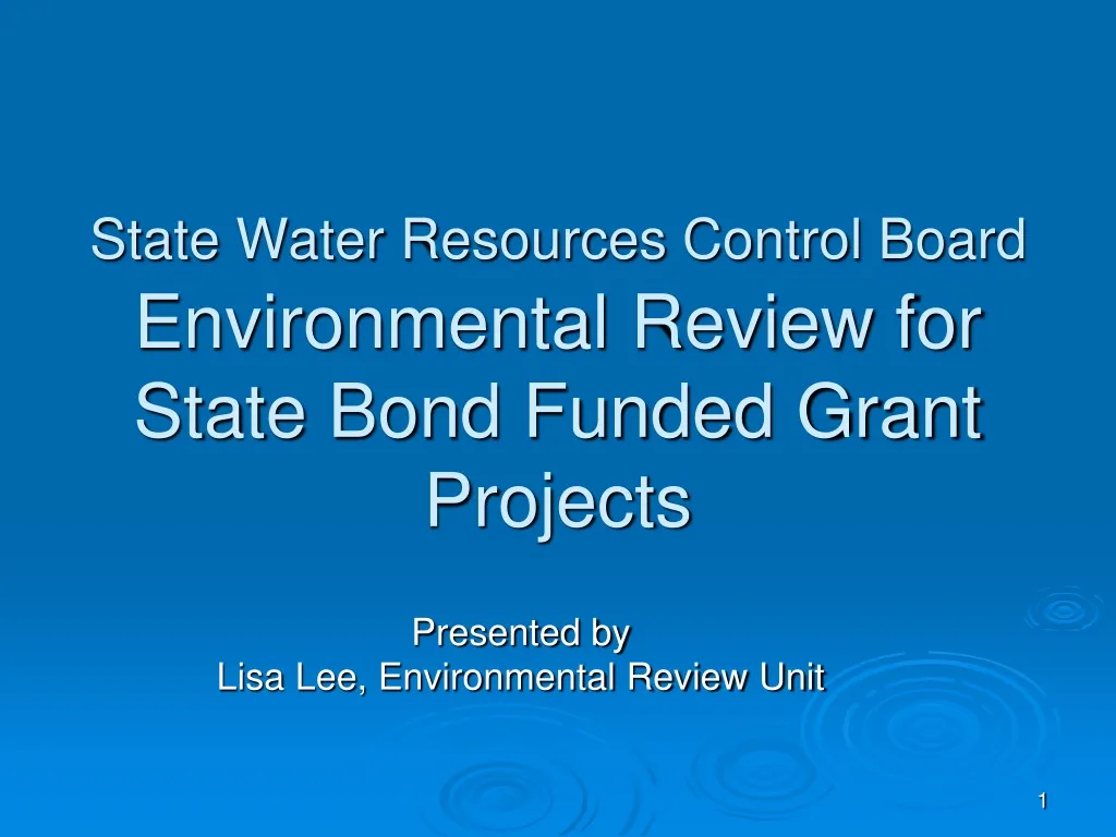 state water resources control board environmental review for state bond funded grant projects