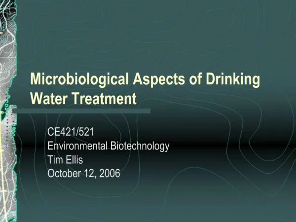 Microbiological Aspects of Drinking Water Treatment