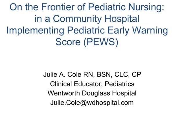 On the Frontier of Pediatric Nursing: in a Community Hospital Implementing Pediatric Early Warning Score PEWS