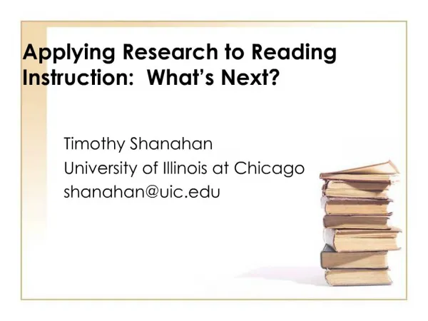 Applying Research to Reading Instruction: What s Next