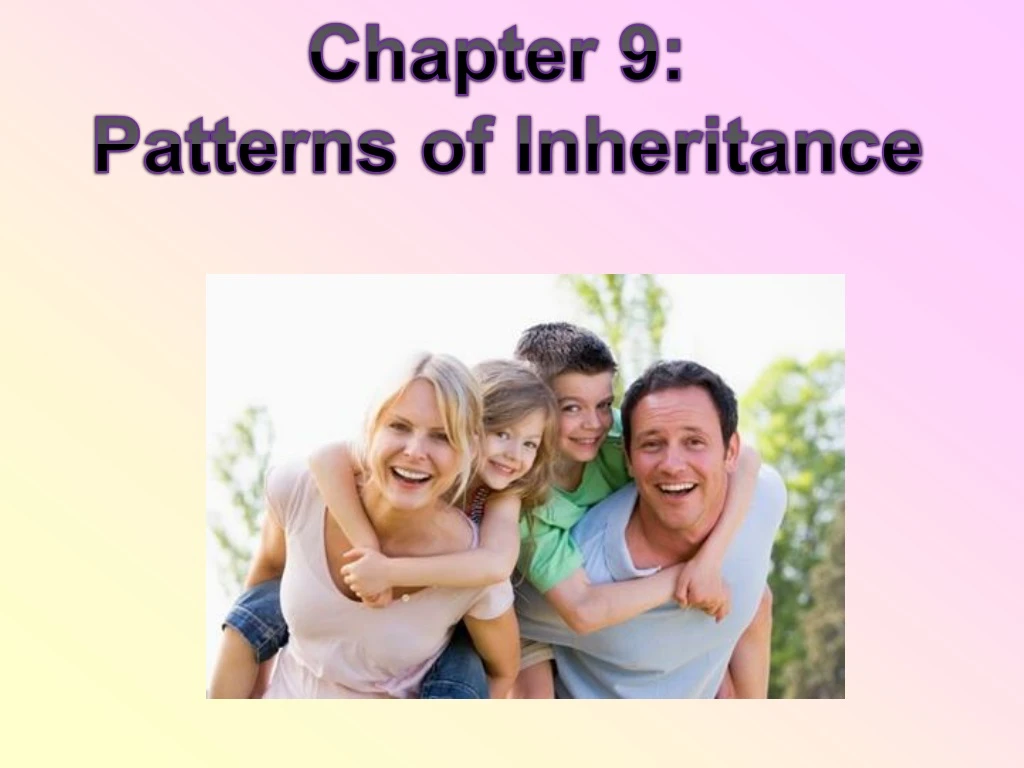 chapter 9 patterns of inheritance