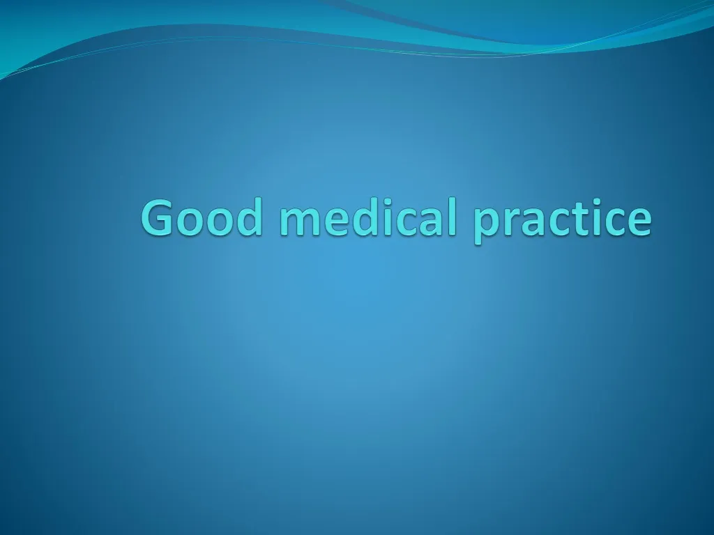 good medical practice