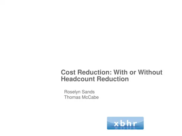 Cost Reduction: With or Without Headcount Reduction