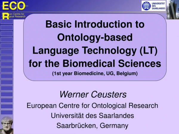 Werner Ceusters European Centre for Ontological Research Universität des Saarlandes