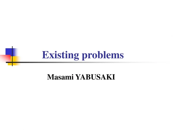 Existing problems