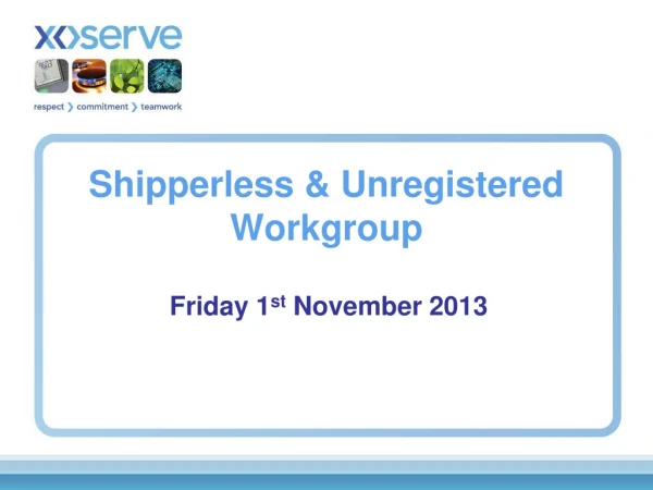 Shipperless &amp; Unregistered Workgroup
