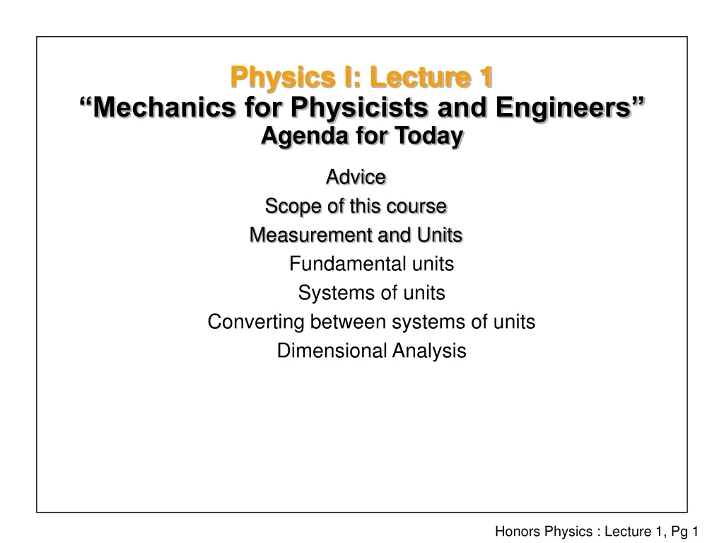 physics i lecture 1 mechanics for physicists and engineers agenda for today