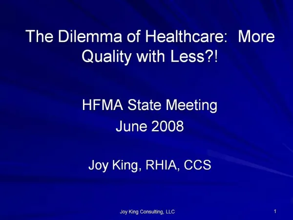 The Dilemma of Healthcare: More Quality with Less