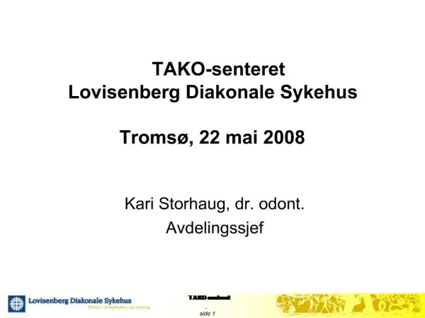 TAKO-senteret Lovisenberg Diakonale Sykehus Troms , 22 mai 2008