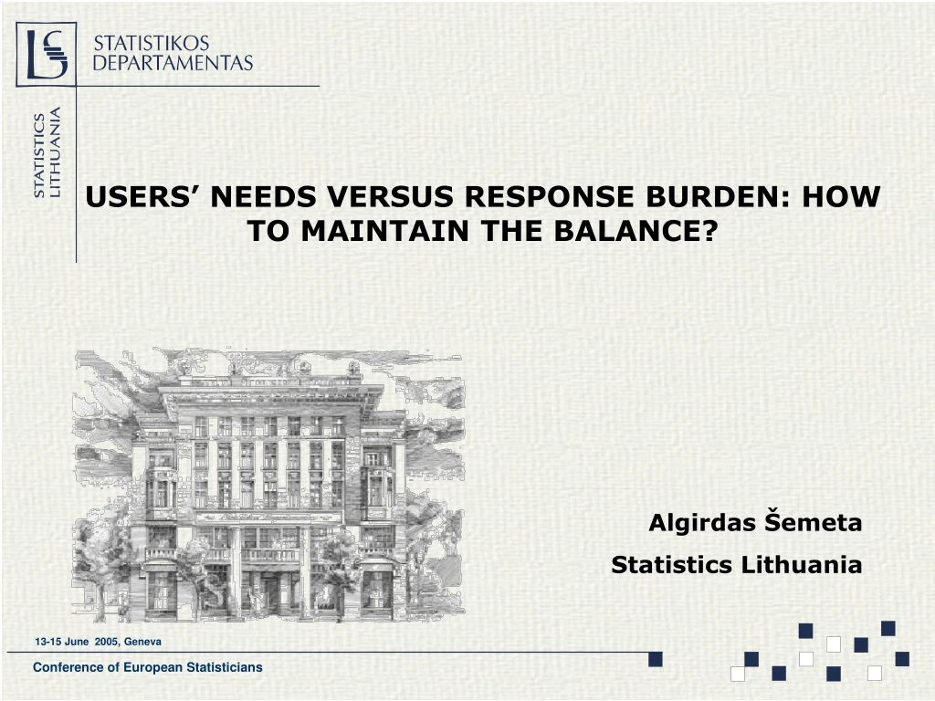 users needs versus response burden