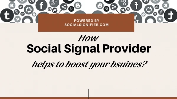 How Social Signal Provider helps to boost your business?
