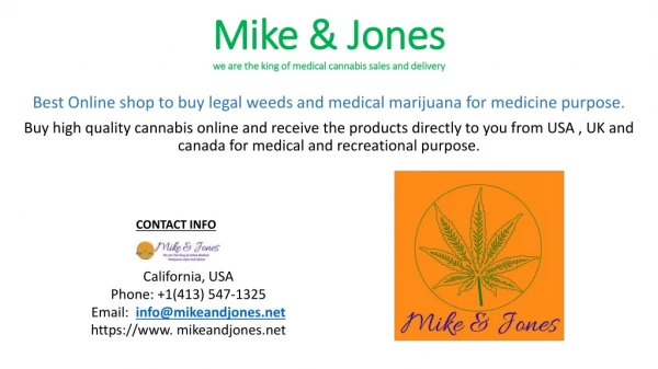 Mike & Jones | Legal weed shop for medical and recreational purpose.