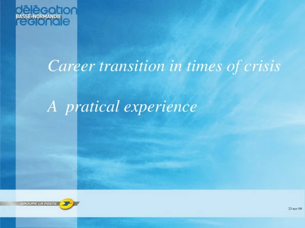 Career transition in times of crisis A pratical experience