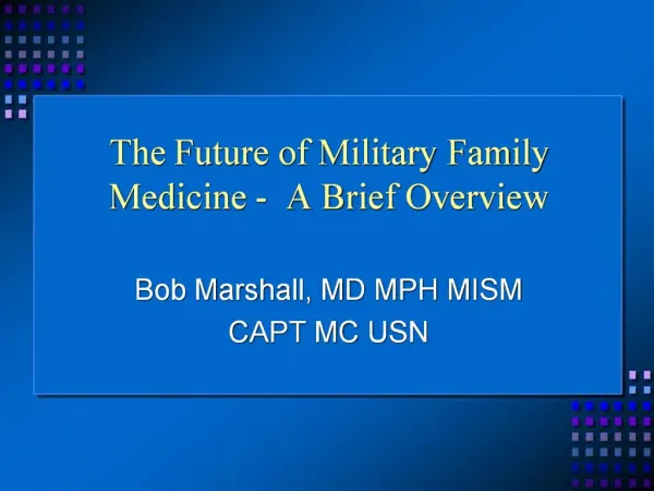 The Future of Military Family Medicine - A Brief Overview
