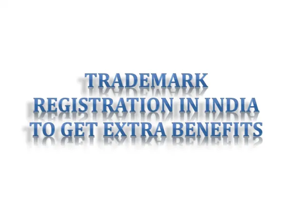 Trademark Registration in India to Get Extra Benefits